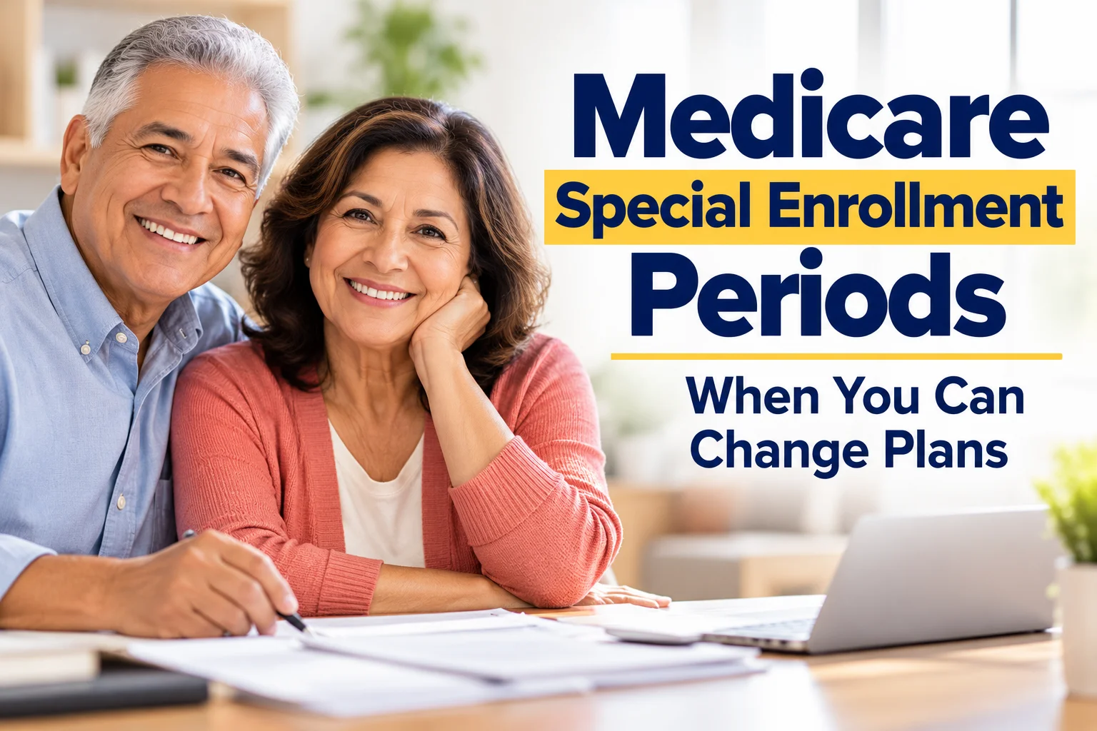 Medicare Special Enrollment Periods: When You Can Change Plans
